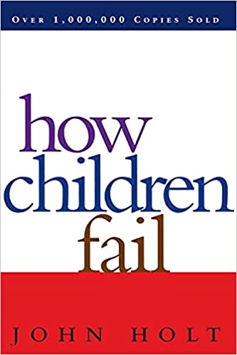 How Children Fail by John Holt
