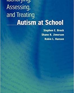 Identifying Assessing and Treating Autism at School by Stephen E. Brock