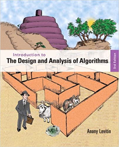 Introduction to the Design and Analysis of Algorithms 3rd Edition by Anany Levitin