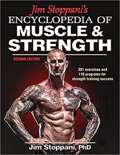 Jim Stoppani's Encyclopedia of Muscle & Strength 2nd Edition