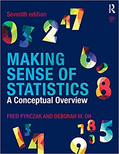 Making Sense of Statistics A Conceptual Overview 7th Edition by Fred Pyrczak