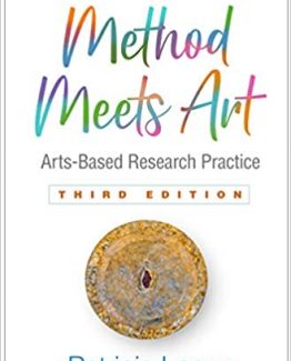 Method Meets Art Arts-Based Research Practice 3rd Edition by Patricia Leavy