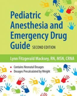 Pediatric Anesthesia and Emergency Drug Guide 2nd Edition by Lynn Fitzgerald Macksey