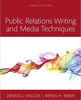 Public Relations Writing and Media Techniques 8th Edition by Dennis L. Wilcox