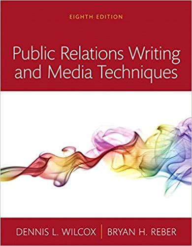 Public Relations Writing and Media Techniques 8th Edition by Dennis L. Wilcox