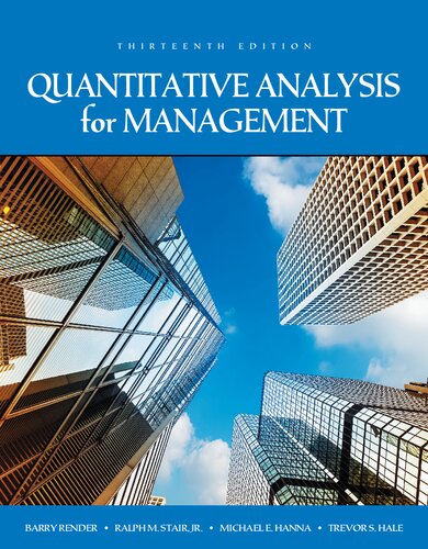 Quantitative Analysis for Management 13th Edition by Barry Render