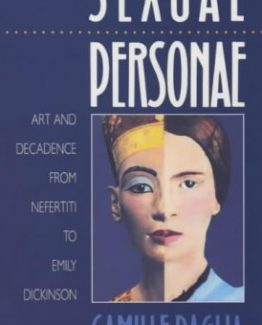 Sexual Personae Art and Decadence from Nefertiti to Emily Dickinson