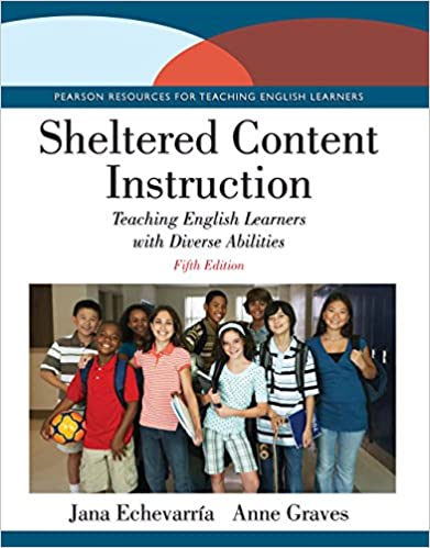 Sheltered Content Instruction Teaching English Learners with Diverse Abilities 5th Edition