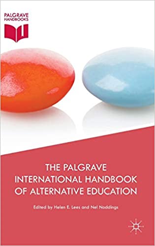The Palgrave International Handbook of Alternative Education by Helen E. Lees
