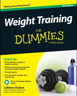 Weight Training For Dummies 4th Edition by LaReine Chabut