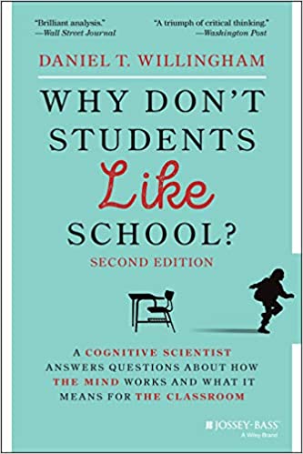 Why Don't Students Like School 2nd Edition by Daniel T. Willingham