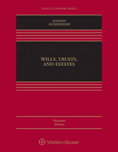 Wills Trusts and Estates 11th Edition by Robert H. Sitkoff