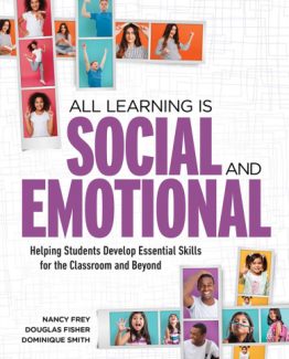 All Learning is Social and Emotional by Nancy Frey