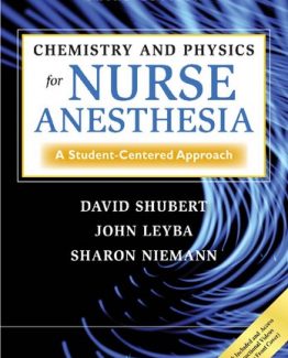 Chemistry and Physics for Nurse Anesthesia A Student-Centered Approach 3rd Edition by David Shubert