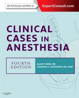 Clinical Cases in Anesthesia 4th Edition by Allan P. Reed