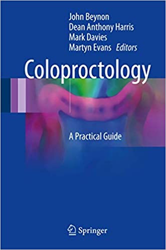 Coloproctology A Practical Guide 1st Edition by John Beynon