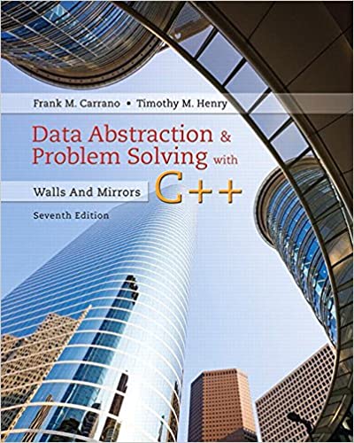 Data Abstraction & Problem Solving with C++ Walls and Mirrors 7th Edition by Frank Carrano
