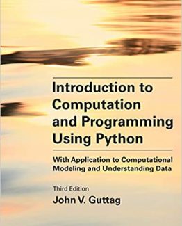 Introduction to Computation and Programming Using Python 3rd Edition by John V. Guttag