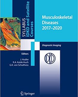 Musculoskeletal Diseases 2017-2020 Diagnostic Imaging by Juerg Hodler