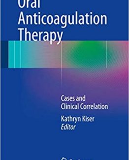 Oral Anticoagulation Therapy Cases and Clinical Correlation by Kathryn Kiser