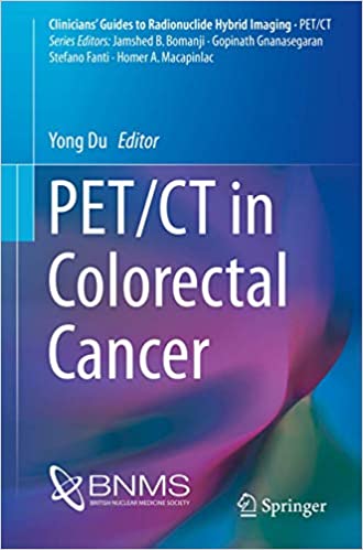 PETCT in Colorectal Cancer 1st Edition by Yong Du