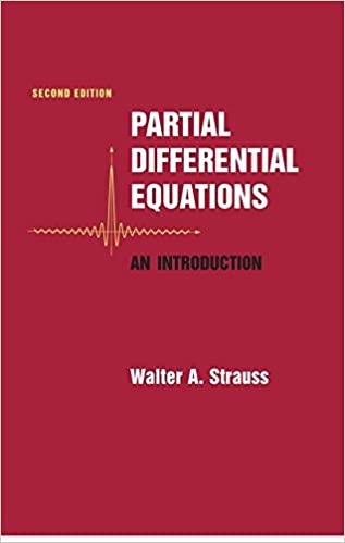 Partial Differential Equations An Introduction 2nd Edition by Walter A. Strauss
