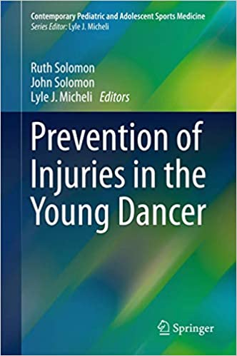 Prevention of Injuries in the Young Dancer 1st Edition by Ruth Solomon