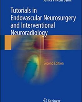 Tutorials in Endovascular Neurosurgery and Interventional Neuroradiology 2nd Edition