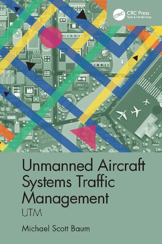 Unmanned Aircraft Systems Traffic Management 1st Edition by Michael S. Baum