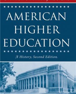 American Higher Education A History 2nd Edition by Christopher J. Lucas