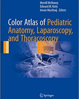 Color Atlas of Pediatric Anatomy Laparoscopy and Thoracoscopy by Merrill McHoney
