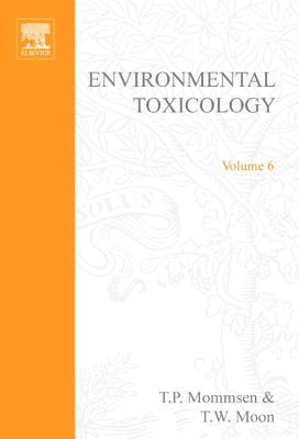 Environmental Toxicology Biochemistry and Molecular Biology of Fishes Volume 6