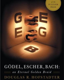 Gödel Escher Bach An Eternal Golden Braid by Douglas R. Hofstadter