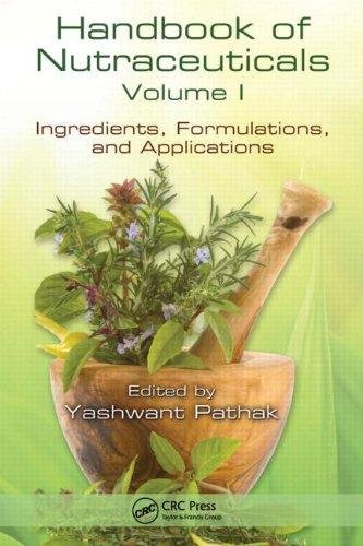 Handbook of Nutraceuticals Volume I Ingredients Formulations and Applications