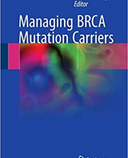 Managing BRCA Mutation Carriers 1st Edition by Anees B. Chagpar