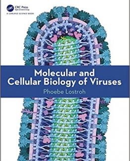 Molecular and Cellular Biology of Viruses 1st Edition by Phoebe Lostroh