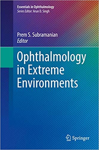 Ophthalmology in Extreme Environments 1st Edition by Prem S. Subramanian