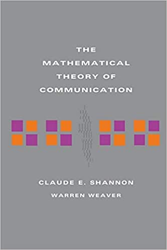 The Mathematical Theory of Communication by Claude E Shannon