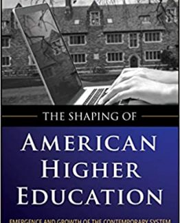 The Shaping of American Higher Education 2nd Edition by Arthur M. Cohen