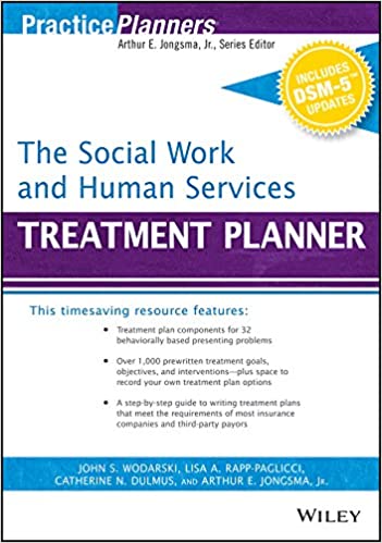 The Social Work and Human Services Treatment Planner with DSM 5 Updates by John S. Wodarski