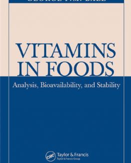 Vitamins In Foods Analysis Bioavailability and Stability by George F.M. Ball