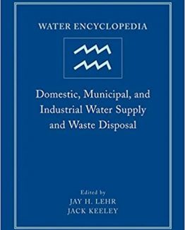 Water Encyclopedia Domestic Municipal and Industrial Water Supply and Waste Disposal