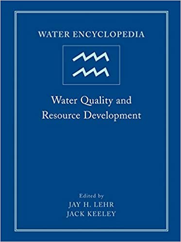 Water Encyclopedia Water Quality and Resource Development by Jay H. Lehr