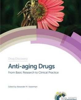 Anti-aging Drugs From Basic Research to Clinical Practice by Alexander M. Vaiserman