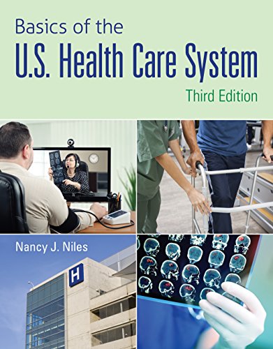 Basics of the U.S. Health Care System 3rd Edition by Nancy J. Niles