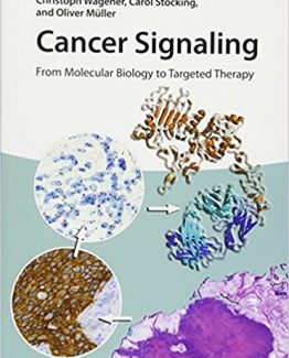 Cancer Signaling From Molecular Biology to Targeted Therapy by Christoph Wagener