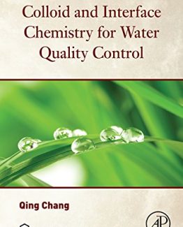 Colloid and Interface Chemistry for Water Quality Control 1st Edition by Qing Chang