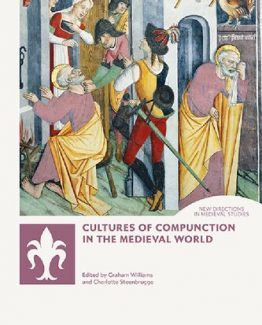 Cultures of Compunction in the Medieval World by Graham Williams