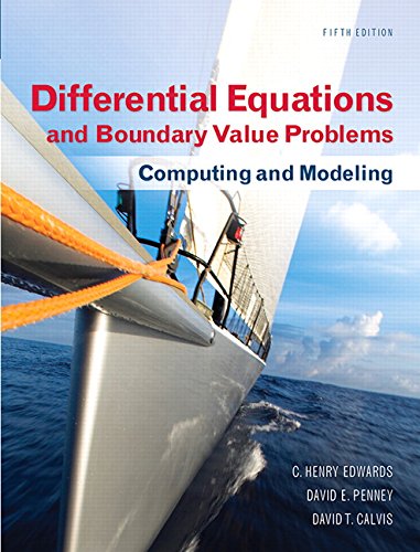 Differential Equations and Boundary Value Problems Computing and Modeling 5th Edition by C. Edwards