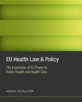 EU Health Law and Policy The Expansion of EU Power in Public Health and Health Care